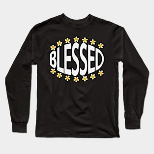 Blessed typography artwork Long Sleeve T-Shirt